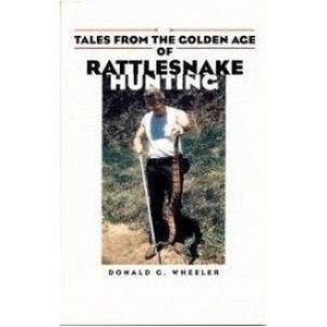 Book cover titled Tales from the Golden Age of Rattlesnake Hunting, showing a man with a snake.